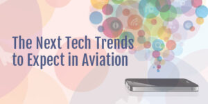 Trends to Expect in Aviation
